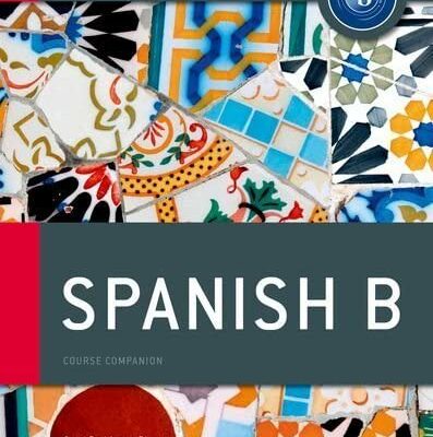 Oxford IB Diploma Programme: Spanish B Course Companion