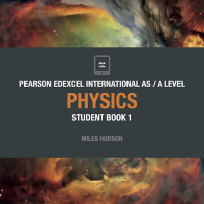 Pearson Edexcel International AS/A Level Physics Student eBook 1