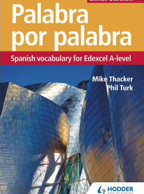 Palabra por Palabra 6th Edition: Spanish Vocabulary for Edexcel A-level