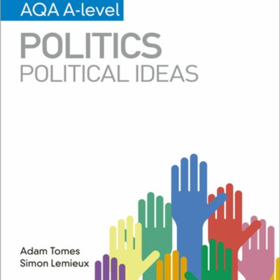 My Revision Notes: AQA A-level Politics: Political Ideas