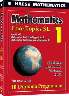 Haese IB Mathematics: Core Topics SL