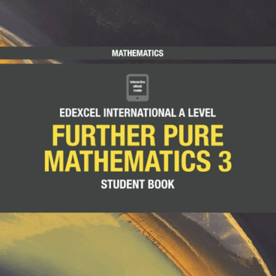 Pearson Edexcel International A Level Further Pure Mathematics 3 Student ebook