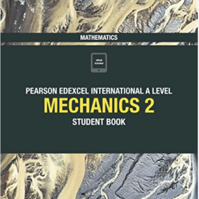 Pearson Edexcel International A Level Mechanics 2 Student ebook