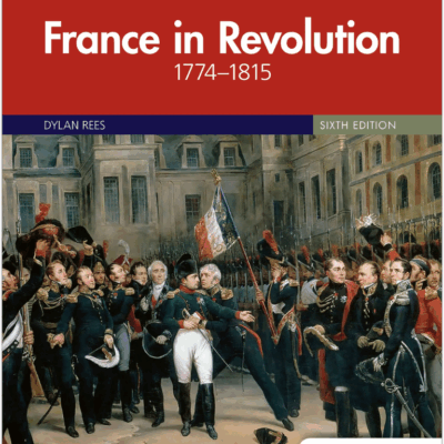 Access to History: France in Revolution 1774–1815 Sixth Edition